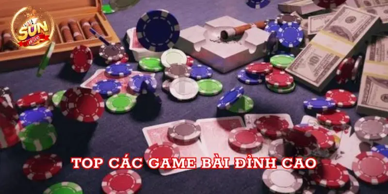 Top các game bài đỉnh cao